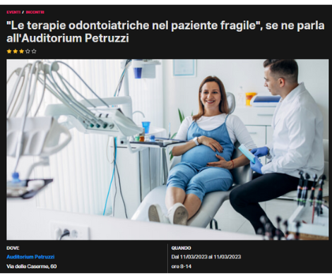 Clicca per accedere all'articolo "Le terapie odontoiatriche nel paziente fragile", se ne parla all'Auditorium Petruzzi