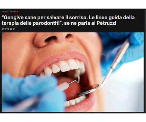 Clicca per accedere all'articolo “Gengive sane per salvare il sorriso. Le linee guida della terapia delle parodontiti”, se ne parla al Petruzzi